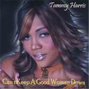 Tammy Harris - Can't Keep a Good Woman Down