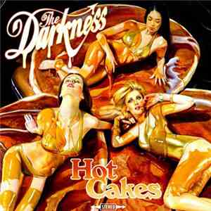 The Darkness - Hot Cakes