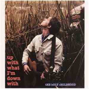 The Holy Childhood - Up With What I'm Down With