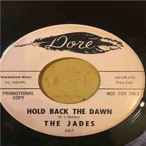 The Jades  - Hold Back The Dawn / When They Ask About You