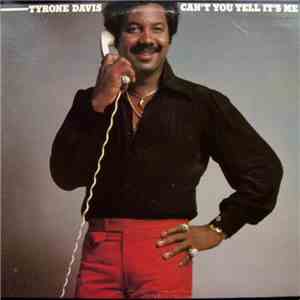 Tyrone Davis - Can't You Tell It's Me