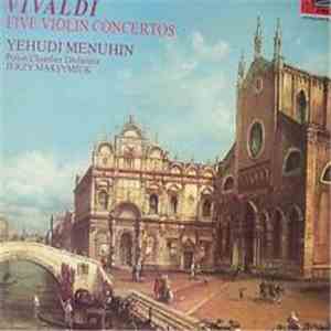 Vivaldi - Yehudi Menuhin, Polish Chamber Orchestra, Jerzy Maksymiuk - Five  ...