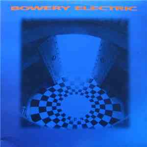 Bowery Electric - Bowery Electric