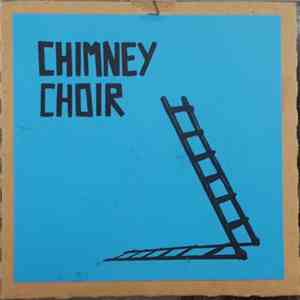 Chimney Choir - Chimney Choir