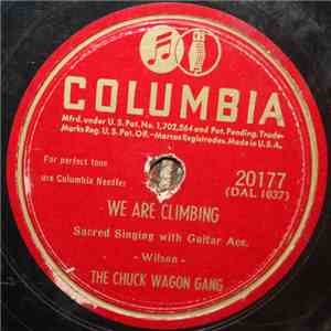 Chuck Wagon Gang - We Are Climbing / After The Sunrise