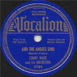 Count Basie And His Orchestra - And The Angels Sing / If I Didn't Care