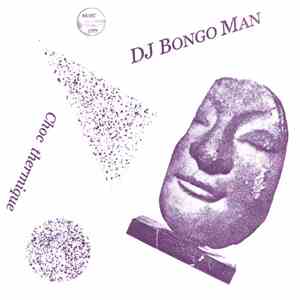 DJ Bongo Man - Choc Thermique