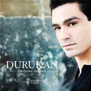 Durukan - Durdurun Dünyayı