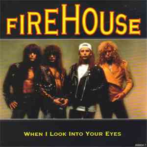 Firehouse  - When I Look Into Your Eyes
