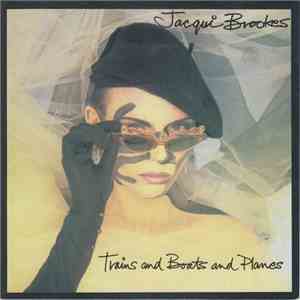 Jacqui Brookes - Trains And Boats And Planes