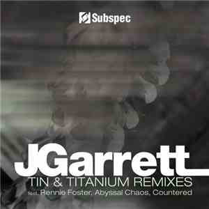 JGarrett - Tin & Titanium Remixes