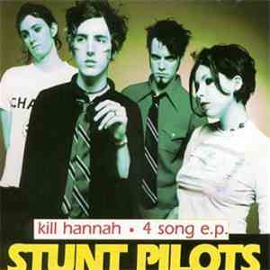 Kill Hannah - Stunt Pilots