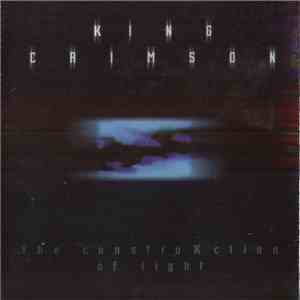 King Crimson - The ConstruKction Of Light