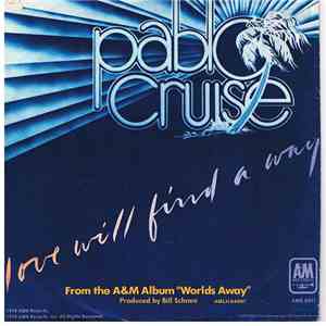 Pablo Cruise - Love Will Find A Way / Always Be Together