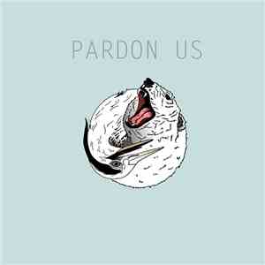 Pardon Us - Pardon Us