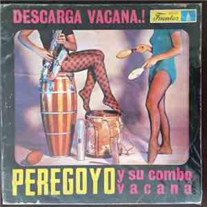 Peregoyo Y Su Combo Vacaná - Descarga Vacana..!