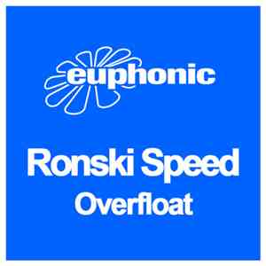 Ronski Speed - Overfloat