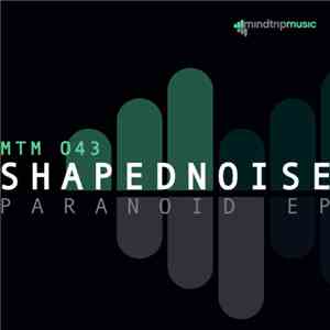 Shapednoise - Paranoid EP