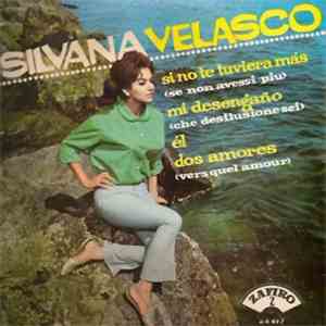Silvana Velasco - Si No Te Tuviera Mas