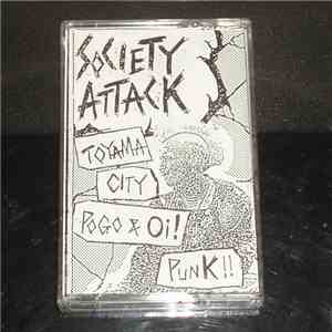 Society Attack - Toyama City Pogo & Oi! Punk!!
