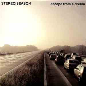 Stereo|Season - Escape From A Dream