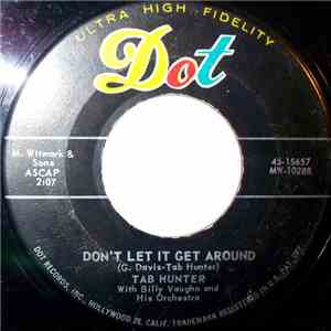 Tab Hunter With Billy Vaughn And His Orchestra - Don't Let It Get Around
