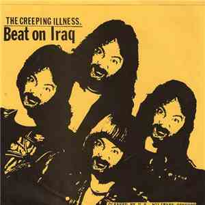 The Creeping Illness - Beat On Iraq