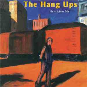 The Hang Ups - He's After Me