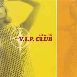 The V.I.P. Club - Urban Life