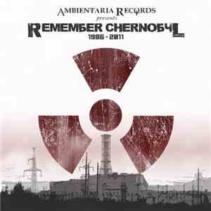 Various - Remember Chernobyl (1986-2011)