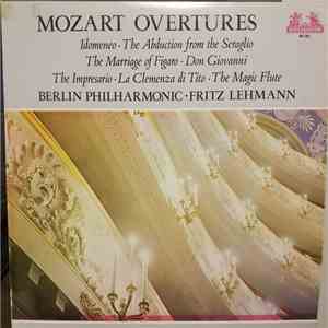 Wolfgang Amadeus Mozart, Berliner Philharmoniker, Fritz Lehmann - Mozart Ov ...