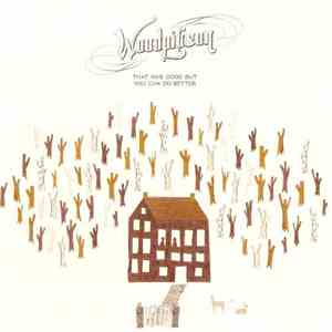 Woodpigeon - That Was Good But You Can Do Better