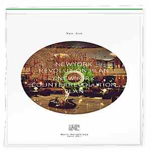 Yan Jun - New York Revolution Plan/New York Counterrevolution Plan
