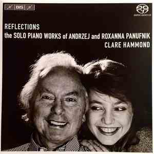 Andrzej Panufnik / Roxanna Panufnik – Clare Hammond - Reflections: Solo Pia ...