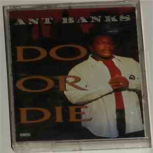 Ant Banks - Do Or Die