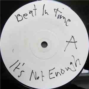 Beat In Time - Is It Not Enough