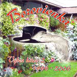 Borovienka - Výber Hitov 2 (1996-2006)