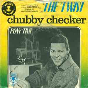 Chubby Checker - The Twist / Pony Time