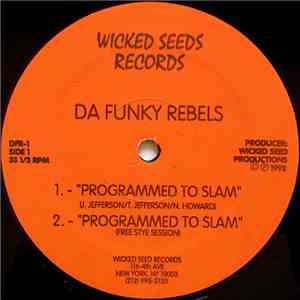 Da Funky Rebels - Programmed To Slam