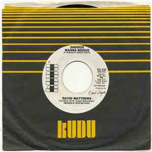 David Matthews - Shoogie Wanna Boogie / Gotta Be Where You Are
