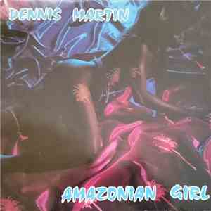 Dennis Martin - Amazonian Girl