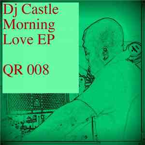 DJ Castle - Morning Love EP