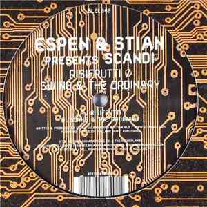 Espen & Stian Presents Scandi - Risifrutti / Swing & The Ordinary
