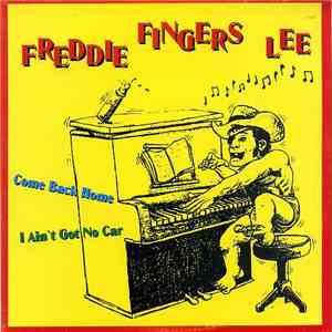 Freddie Fingers Lee - Come Back Home