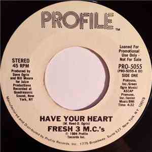 Fresh 3 M.C.'s - Have Your Heart