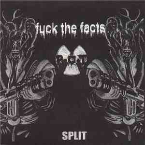 Fuck The Facts / P.O.T - Split