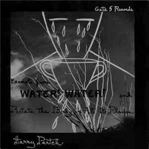 Harry Partch - Excerpts from Water! Water! And Rotate The Body In All Its P ...