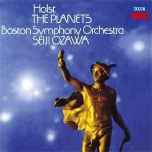 Holst - Boston Symphony Orchestra, Seiji Ozawa - The Planets