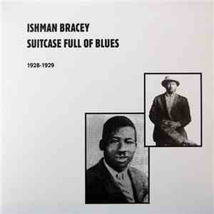 Ishman Bracey - Suitcase Full Of Blues