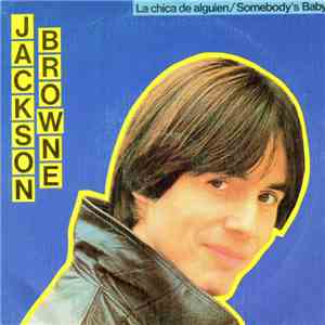 Jackson Browne - Somebody's Baby = La Chica De Alguien